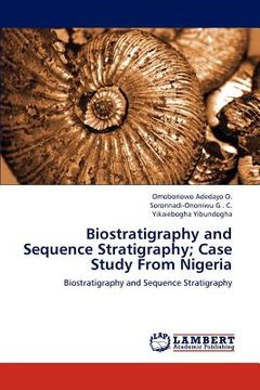 portada biostratigraphy and sequence stratigraphy; case study from nigeria (en Inglés)