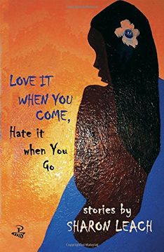 portada Love It When You Come, Hate It When You Go: Stories (in English)