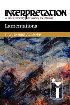 portada lamentations: interpretation: a bible commentary for teaching and preaching