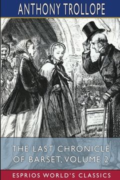 portada The Last Chronicle of Barset, Volume 2 (Esprios Classics) (en Inglés)