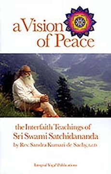 portada A Vision of Peace: The Interfaith Teachings of Sri Swami Satchidananda (en Inglés)
