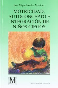 portada Motricidad, Autoconcepto e Integración de Niños Ciegos (Fuera de Colección)