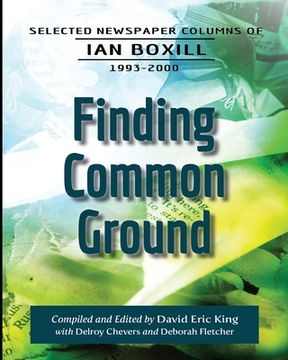 portada Finding Common Ground: Selected Newspaper Columns of Ian Boxill, 1993-2000 (en Inglés)