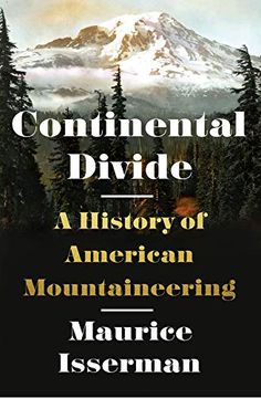portada Continental Divide: A History of American Mountaineering (en Inglés)