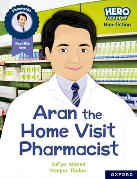 portada Hero Academy Non-Fiction: Oxford Reading Level 7, Book Band Turquoise: Aran the Home Visit Pharmacist (Hero Academy Non-Fiction) (en Inglés)