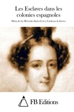 portada Les Esclaves dans les colonies espagnoles (French Edition)