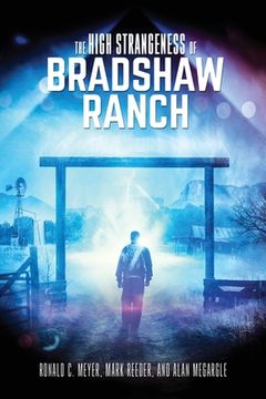 portada The High Strangeness of Bradshaw Ranch