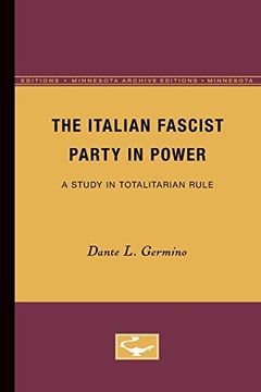 portada The Italian Fascist Party in Power: A Study in Totalitarian Rule (en Inglés)
