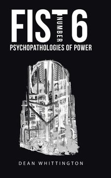 portada Fist Number 6: Psychopathologies of Power (en Inglés)