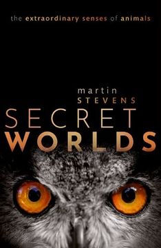 portada Secret Worlds: The Extraordinary Senses of Animals 