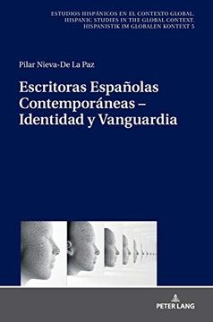 portada Escritoras Españolas Contemporáneas - Identidad y Vanguardia (5) (Estudios Hispánicos en el Contexto Global. Hispanic Studies)
