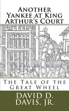portada Another Yankee at King Arthur's Court: The Tale of the Great Wheel