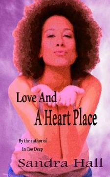 portada Love And A Heart Place (en Inglés)