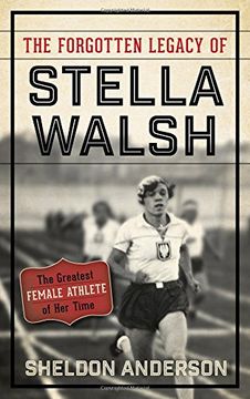 portada The Forgotten Legacy of Stella Walsh: The Greatest Female Athlete of Her Time