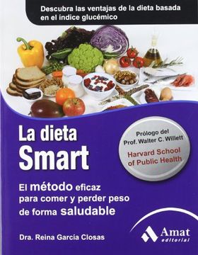 portada La Dieta Smart: El Método Eficaz Para Comer y Perder Peso de Forma Saludable - Reina Garcia Closas - Libro Físico