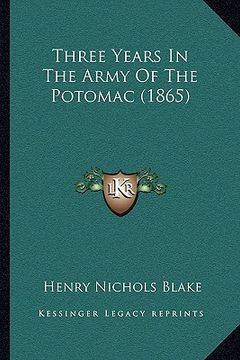 portada three years in the army of the potomac (1865) (in English)
