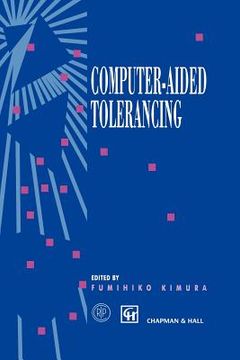 portada computer-aided tolerancing: proceedings of the 4th cirp design seminar the university of tokyo, tokyo, japan, april 5 6, 1995