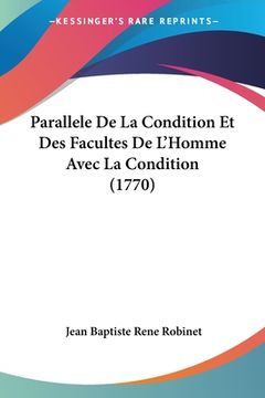portada Parallele De La Condition Et Des Facultes De L'Homme Avec La Condition (1770) (in French)