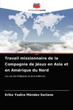 portada Travail missionnaire de la Compagnie de Jésus en Asie et en Amérique du Nord (in French)