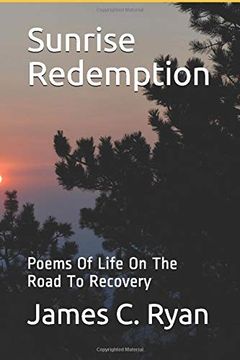 portada Sunrise Redemption: Poems of Life on the Road to Recovery (en Inglés)