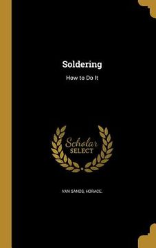 portada Soldering: How to Do It (en Inglés)