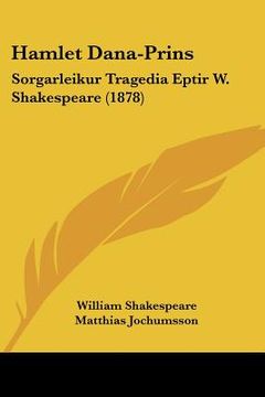 portada hamlet dana-prins: sorgarleikur tragedia eptir w. shakespeare (1878) (in English)
