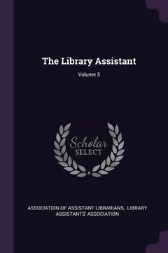 portada The Library Assistant; Volume 5 (en Inglés)