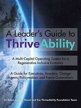 portada A Leader'S Guide to Thriveability: A Multi-Capital Operating System for a Regenerative Inclusive Economy 
