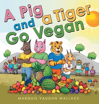 portada A Pig and a Tiger Go Vegan (in English)