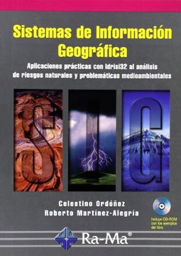 portada S. I. G.  Aplicaciones Prácticas con Idrisi32 al Análisis de Riesgos Naturales y Problemáticas Medioam