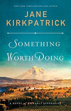 portada Something Worth Doing: A Novel of an Early Suffragist (en Inglés)