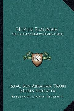 portada hizuk emunah: or faith strengthened (1851) (en Inglés)