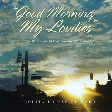 portada "Good Morning My Lovilies": Inspiration Affirmation of Peace Blessings Love and Light (en Inglés)