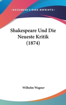 portada Shakespeare Und Die Neueste Kritik (1874) (en Alemán)
