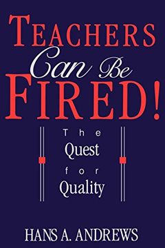 portada Teachers can be Fired! The Quest for Quality (en Inglés)