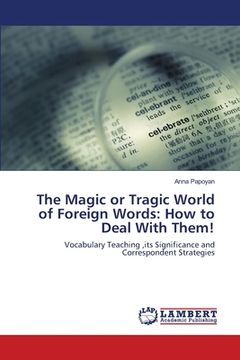 portada The Magic or Tragic World of Foreign Words: How to Deal With Them!