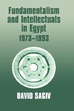 portada fundamentalism and intellectuals in egypt, 1973-1993 (en Inglés)