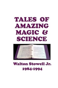 portada Tales of Amazing Magic & Science: Grade School Stories (in English)