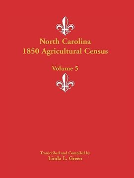 portada north carolina 1850 agricultural census: volume 5 (en Inglés)