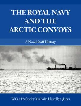 portada the royal navy and the arctic convoys: a naval staff history
