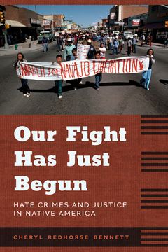 portada Our Fight has Just Begun: Hate Crimes and Justice in Native America (en Inglés)