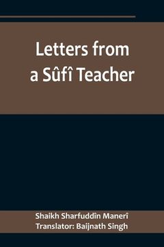 portada Letters from a Sûfî Teacher (in English)
