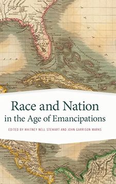 portada Race and Nation in the Age of Emancipations (Race in the Atlantic World, 1700-1900 Series)