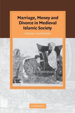 portada Marriage, Money and Divorce in Medieval Islamic Society (Cambridge Studies in Islamic Civilization) (en Inglés)
