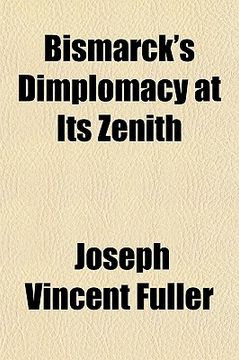 portada bismarck's diplomacy at its zenith (volume 26)