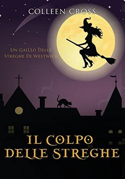 portada Il Colpo Delle Streghe: Un Giallo Delle Streghe di Westwick #2 (in Italian)