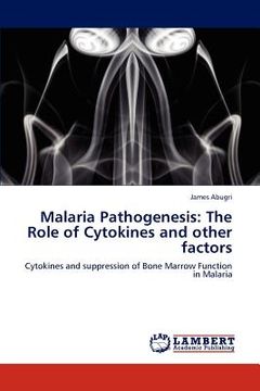 portada malaria pathogenesis: the role of cytokines and other factors (en Inglés)