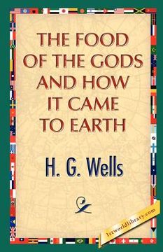 portada the food of the gods and how it came to earth