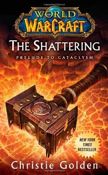 portada World of Warcraft: The Shattering: Book one of Cataclysm (in English)