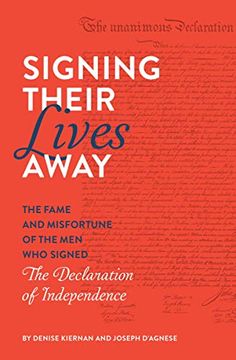 portada Signing Their Lives Away: The Fame and Misfortune of the men who Signed the Declaration of Independence 